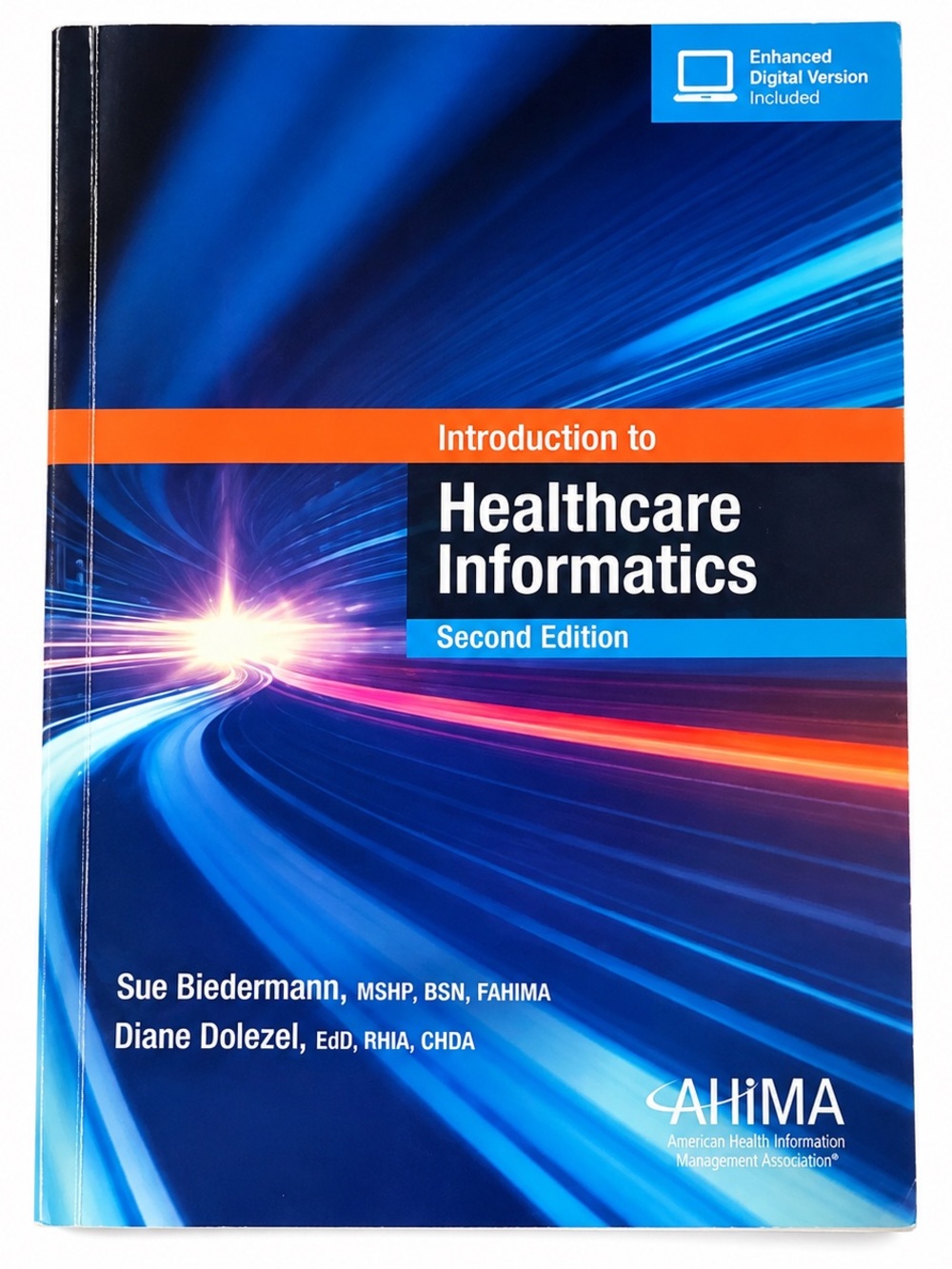 Introduction to Healthcare Informatics 2nd Edition – Biedermann & Dolezel AHIAM